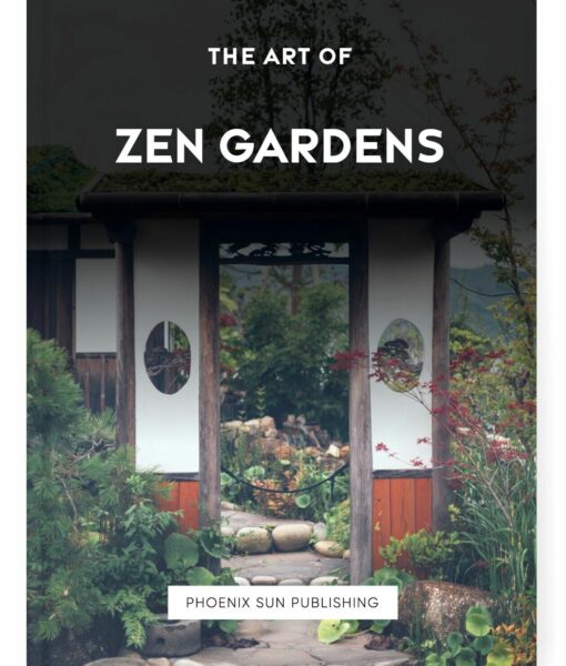 The Art of Zen Gardens