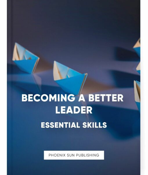 Becoming a Better Leader: Essential Skills