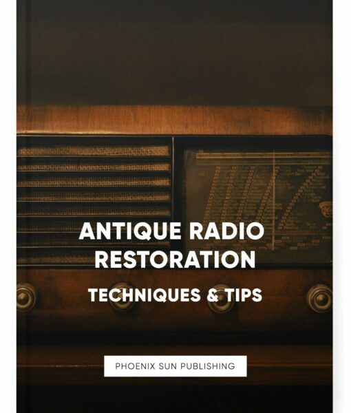 Antique Radio Restoration Techniques