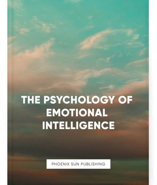 The Psychology of Emotional Intelligence