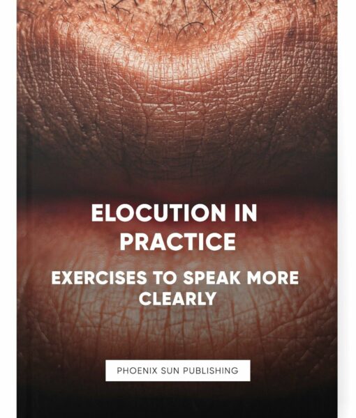 Elocution In Practice – Exercises To Speak More Clearly