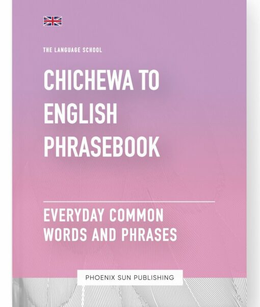 Chichewa To English Phrasebook – Everyday Common Words And Phrases