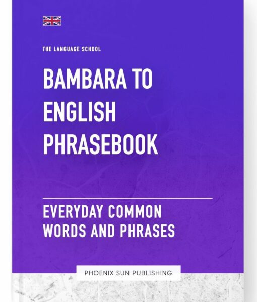 Bambara To English Phrasebook – Everyday Common Words And Phrases