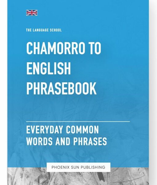 Chamorro To English Phrasebook – Everyday Common Words And Phrases