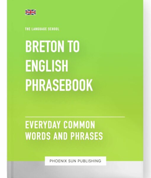 Breton To English Phrasebook – Everyday Common Words And Phrases