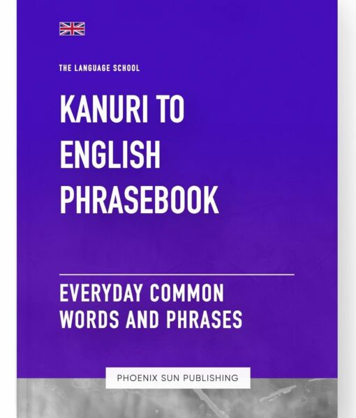 Kanuri To English Phrasebook – Everyday Common Words And Phrases