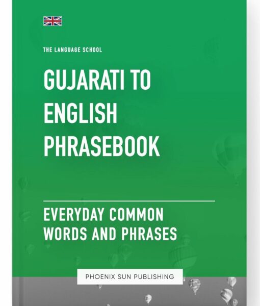 Gujarati To English Phrasebook – Everyday Common Words And Phrases