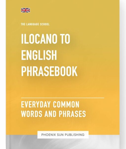 Ilocano To English Phrasebook – Everyday Common Words And Phrases