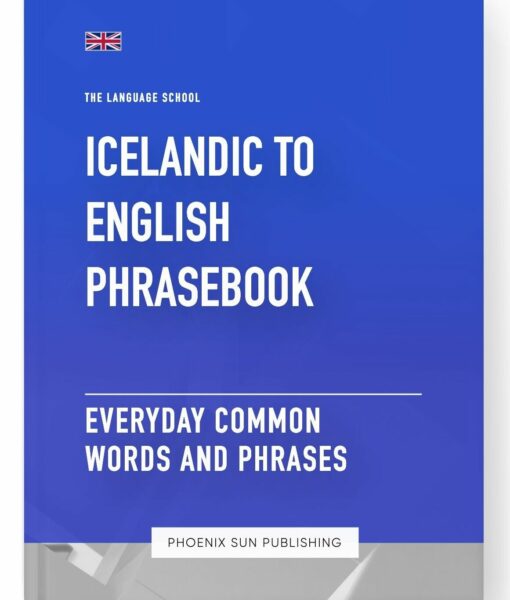 Icelandic To English Phrasebook – Everyday Common Words And Phrases