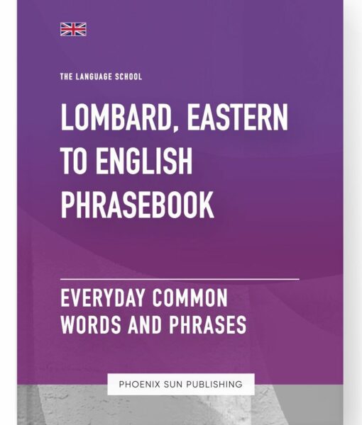 Lombard, Eastern To English Phrasebook – Everyday Common Words And Phrases