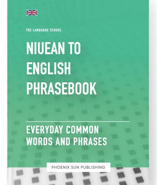 Niuean To English Phrasebook – Everyday Common Words And Phrases