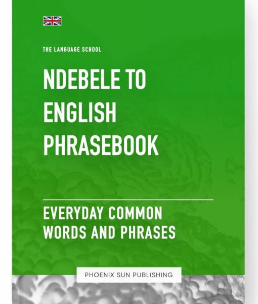 Ndebele To English Phrasebook – Everyday Common Words And Phrases