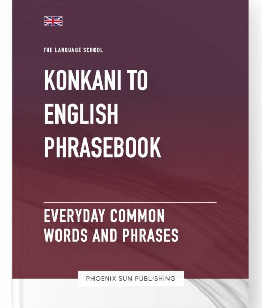 Konkani To English Phrasebook – Everyday Common Words And Phrases