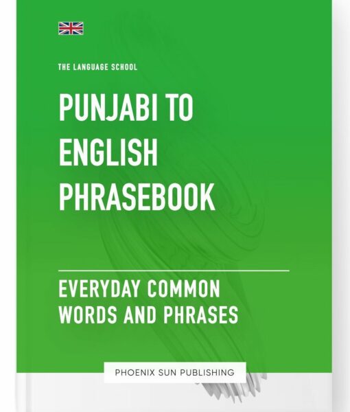 Punjabi To English Phrasebook – Everyday Common Words And Phrases