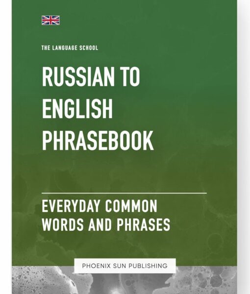 Russian To English Phrasebook – Everyday Common Words And Phrases