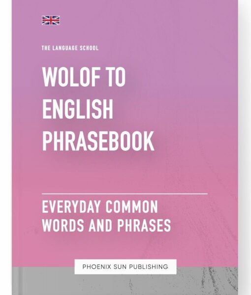 Wolof To English Phrasebook – Everyday Common Words And Phrases