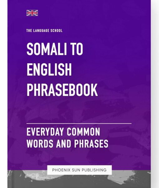 Somali To English Phrasebook – Everyday Common Words And Phrases