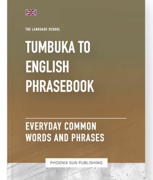 Tumbuka To English Phrasebook – Everyday Common Words And Phrases