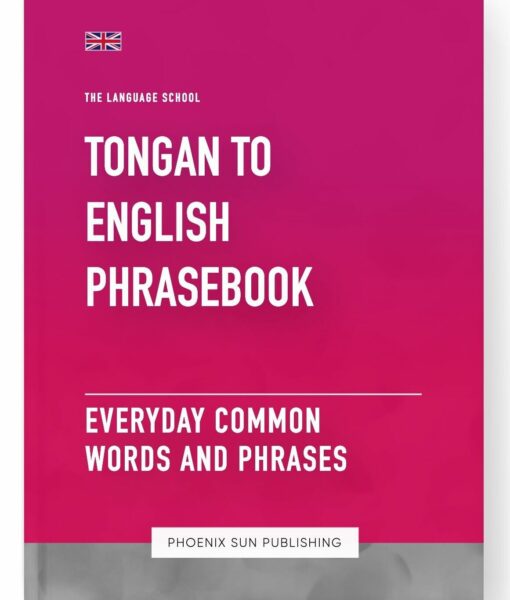 Tongan To English Phrasebook – Everyday Common Words And Phrases