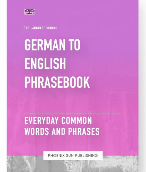 German To English Phrasebook – Everyday Common Words And Phrases