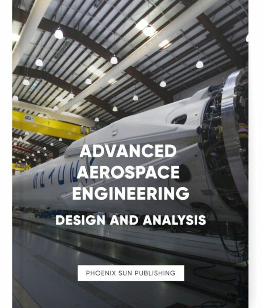 Advanced Aerospace Engineering: Design and Analysis