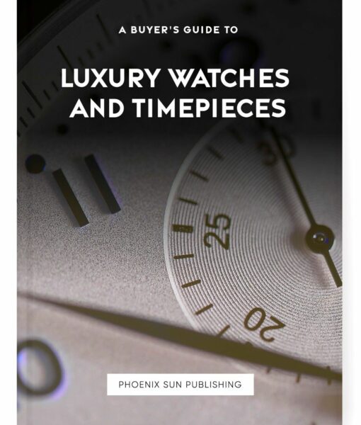 A Buyer’s Guide to Luxury Watches and Timepieces