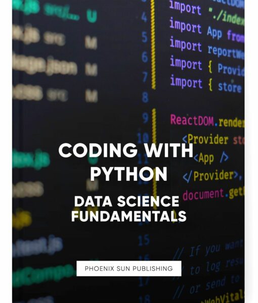 Coding with Python: Data Science Fundamentals