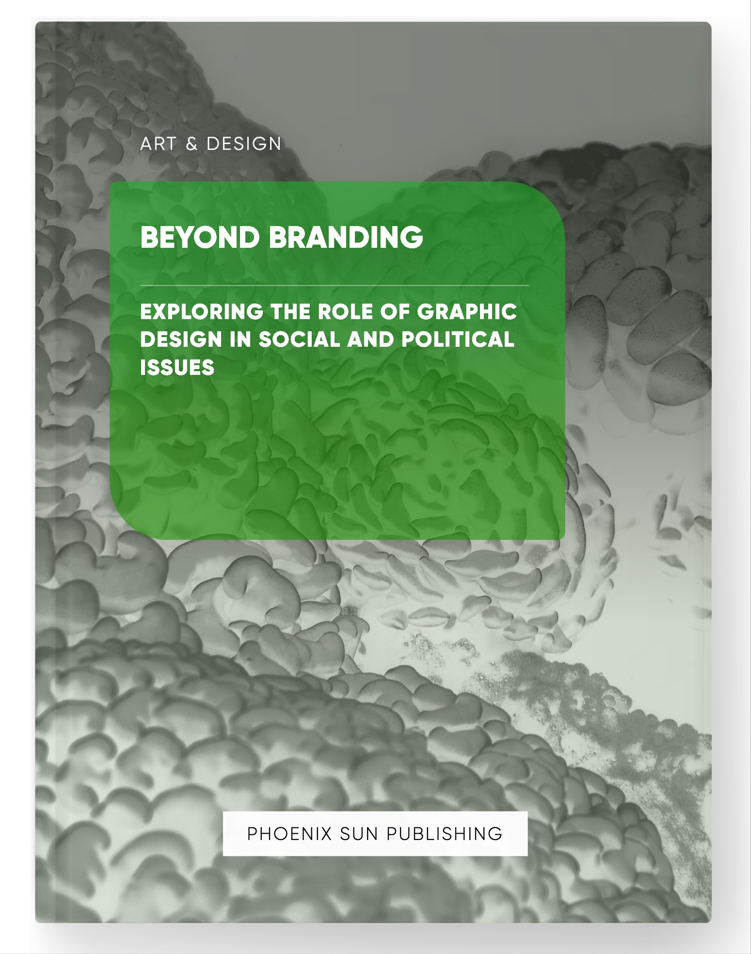 Beyond Branding – Exploring the Role of Graphic Design in Social and Political Issues