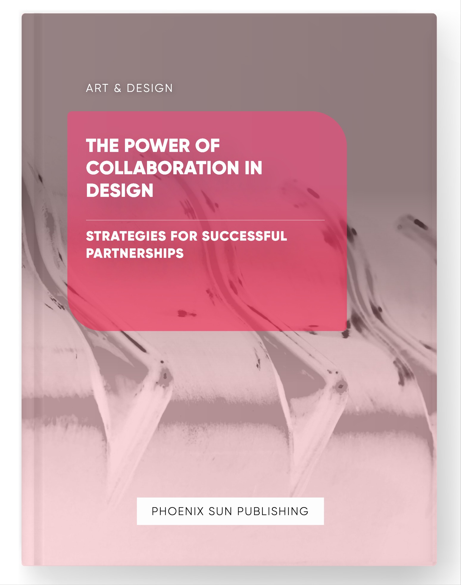 The Power of Collaboration in Design – Strategies for Successful Partnerships