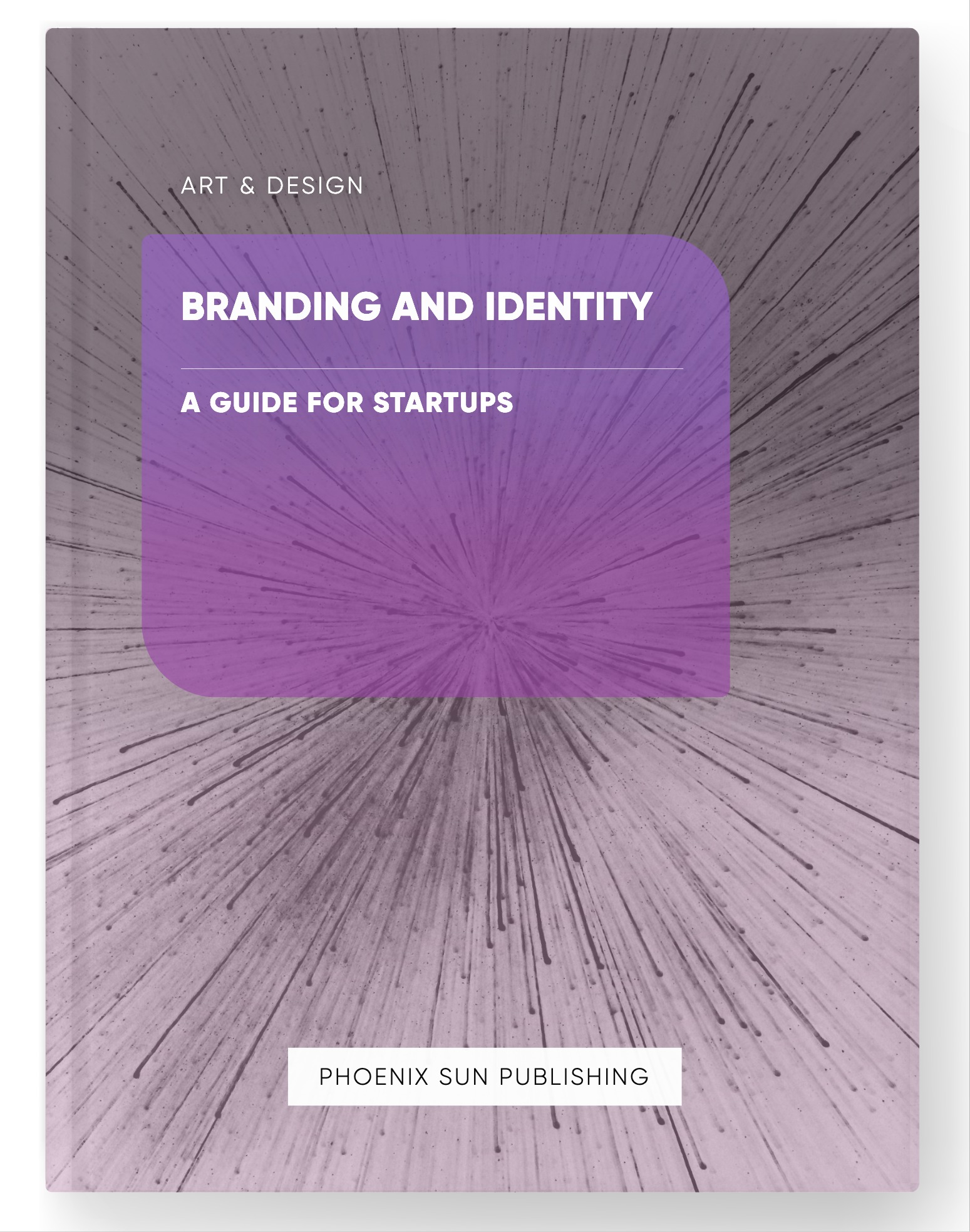 Branding and Identity – A Guide for Startups