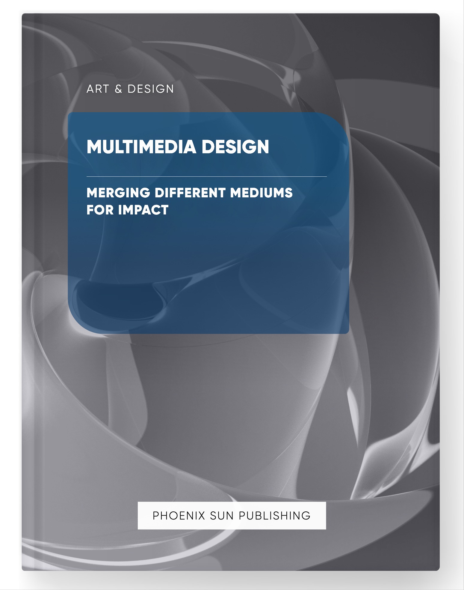 Multimedia Design – Merging Different Mediums for Impact