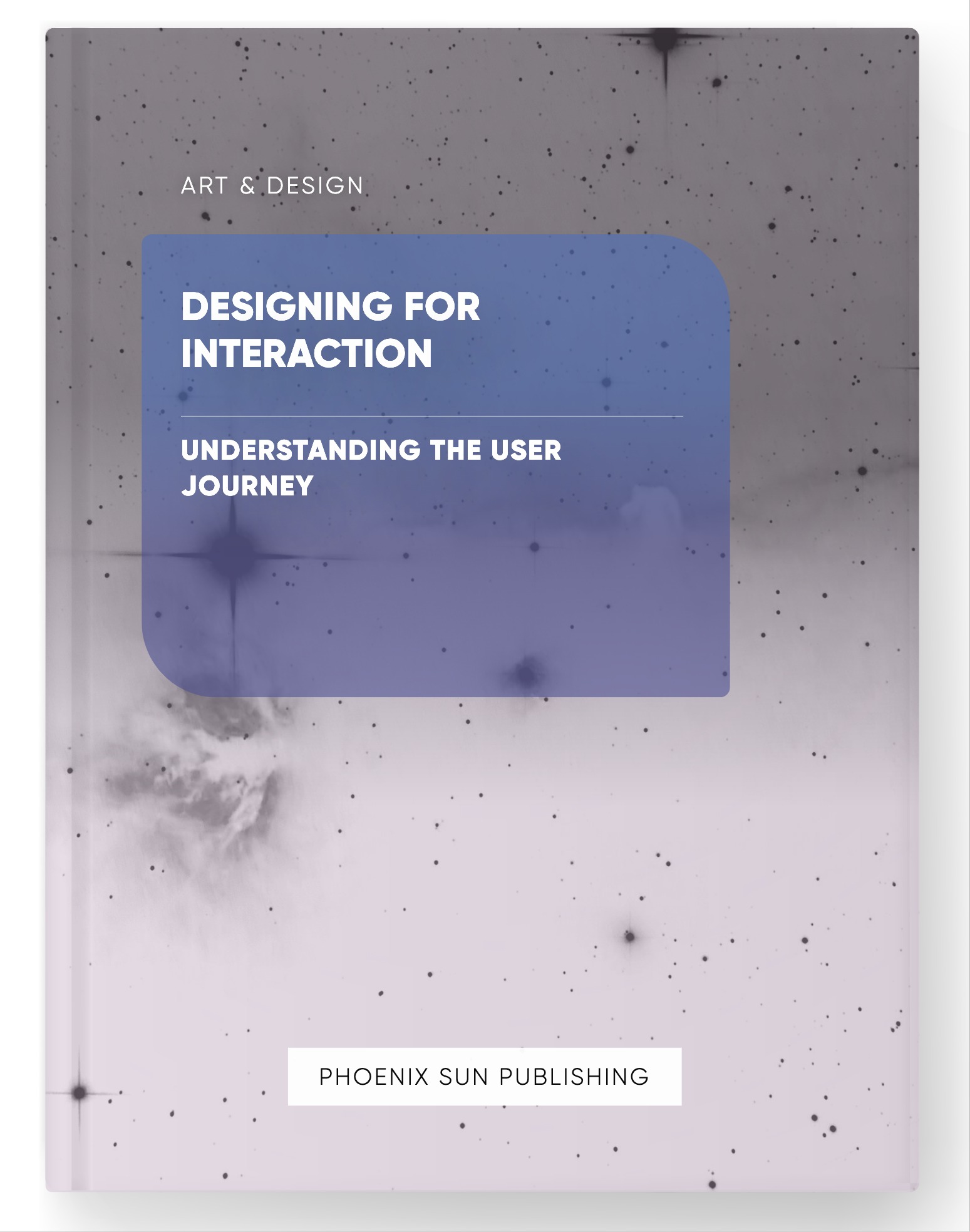 Designing for Interaction – Understanding the User Journey