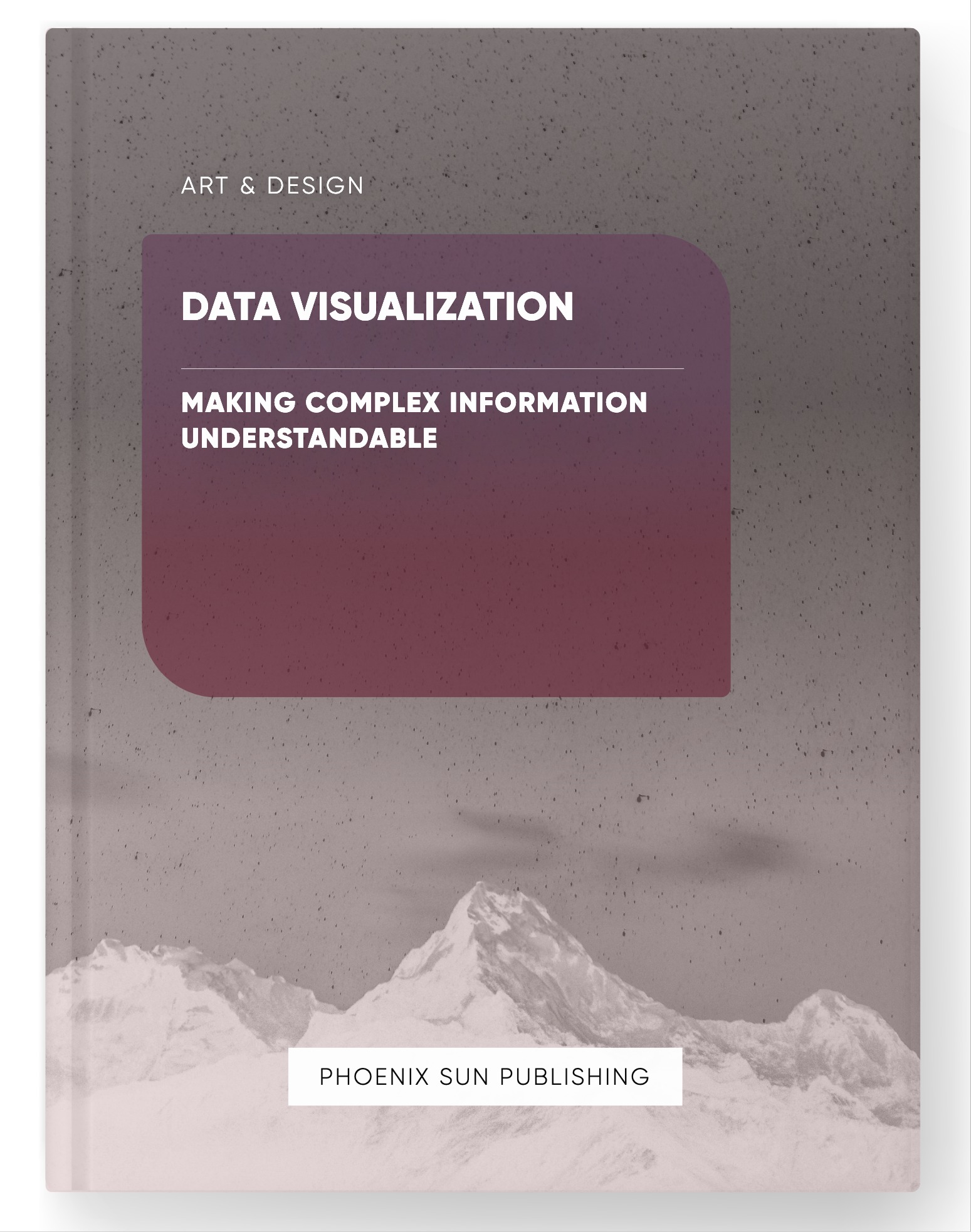 Data Visualization – Making Complex Information Understandable