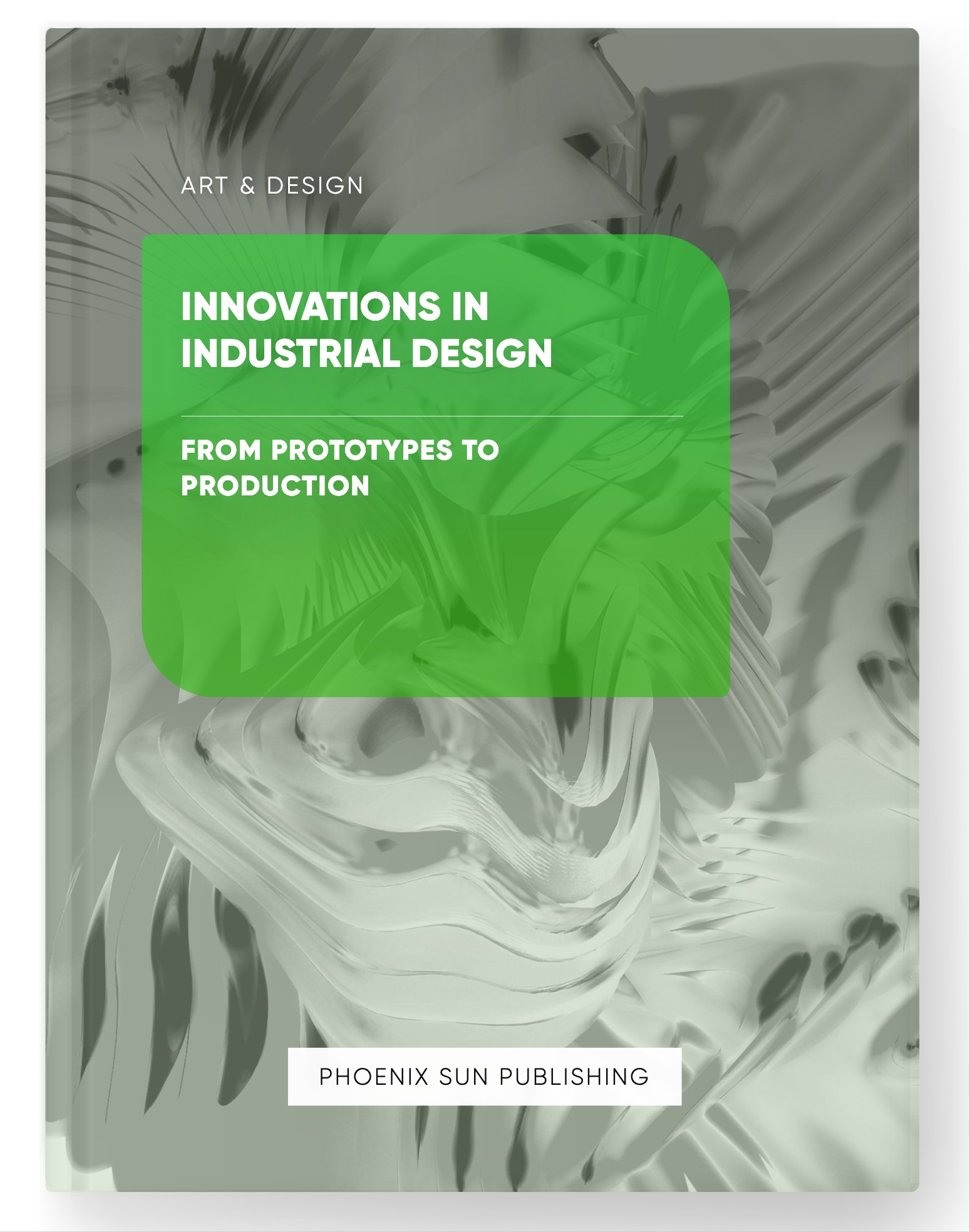 Innovations in Industrial Design – From Prototypes to Production