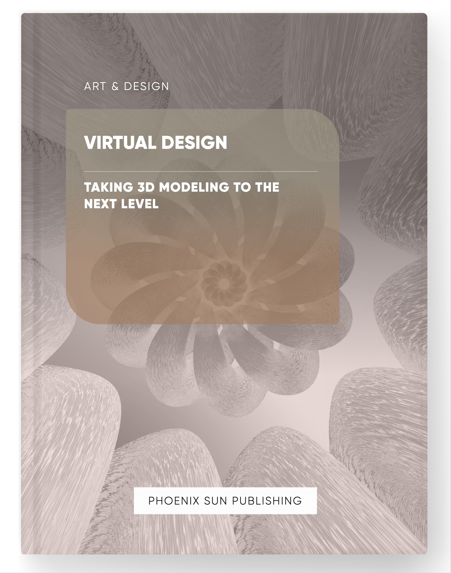 Virtual Design – Taking 3D Modeling to the Next Level