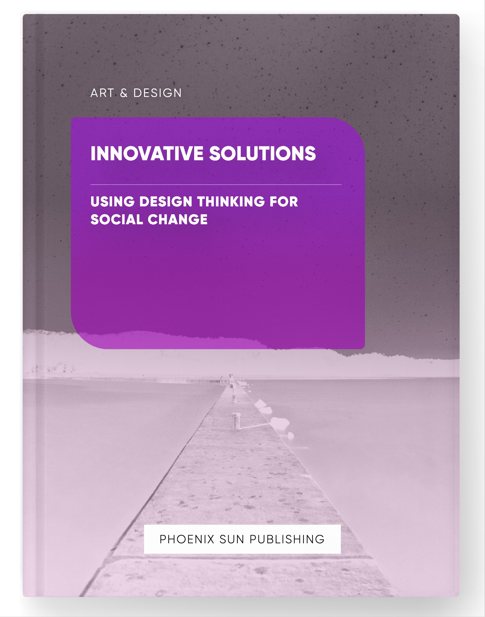 Innovative Solutions – Using Design Thinking for Social Change