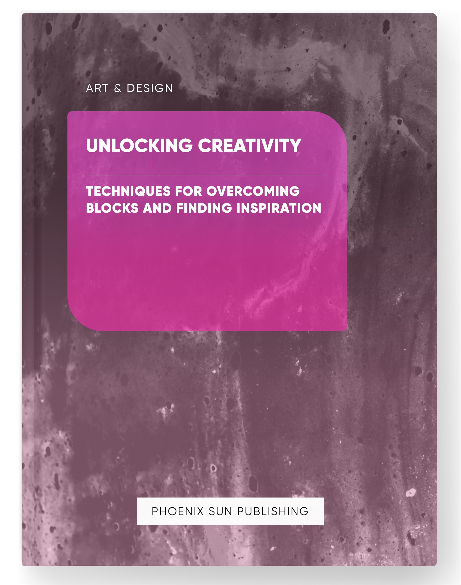 Unlocking Creativity – Techniques for Overcoming Blocks and Finding Inspiration