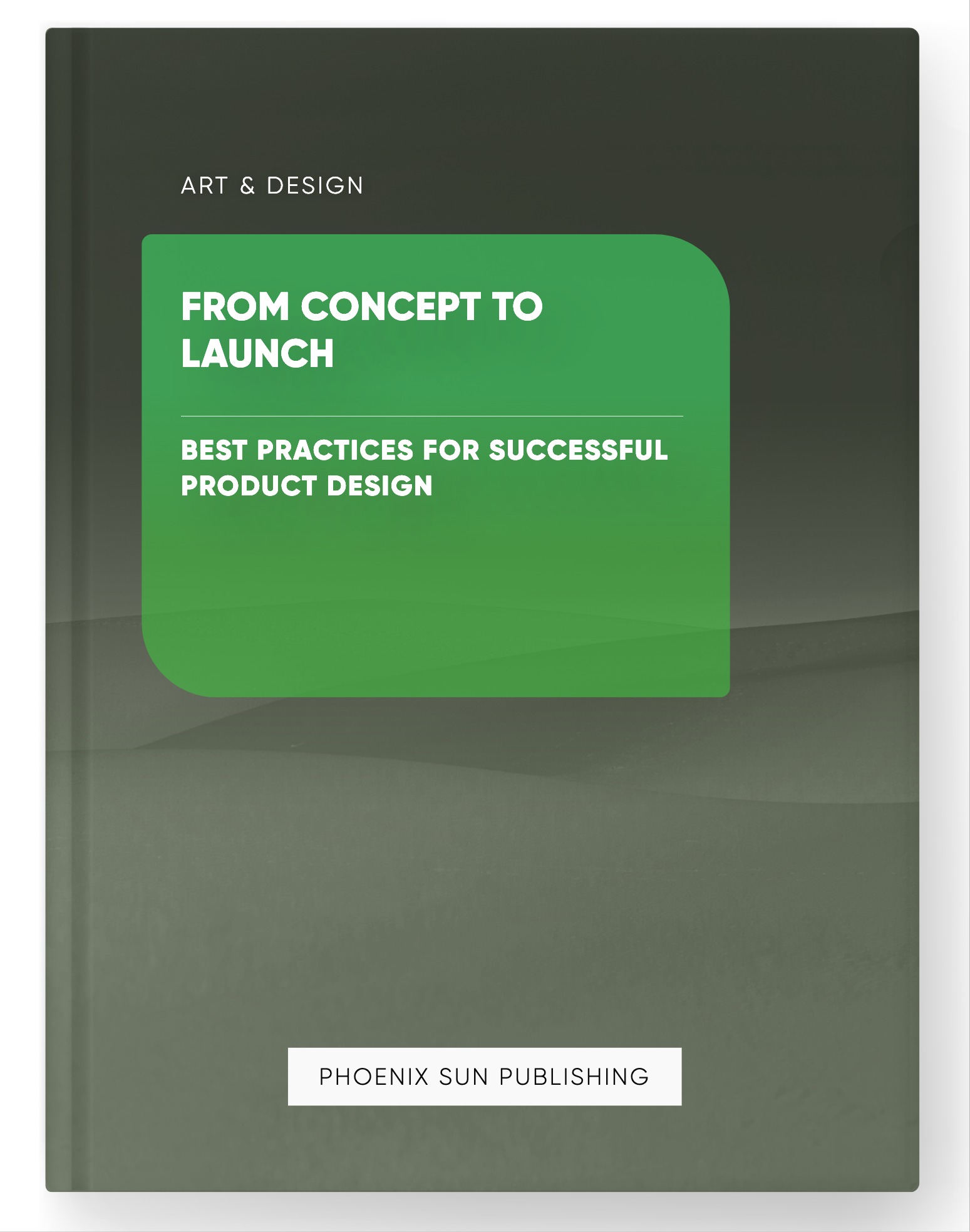 From Concept to Launch – Best Practices for Successful Product Design