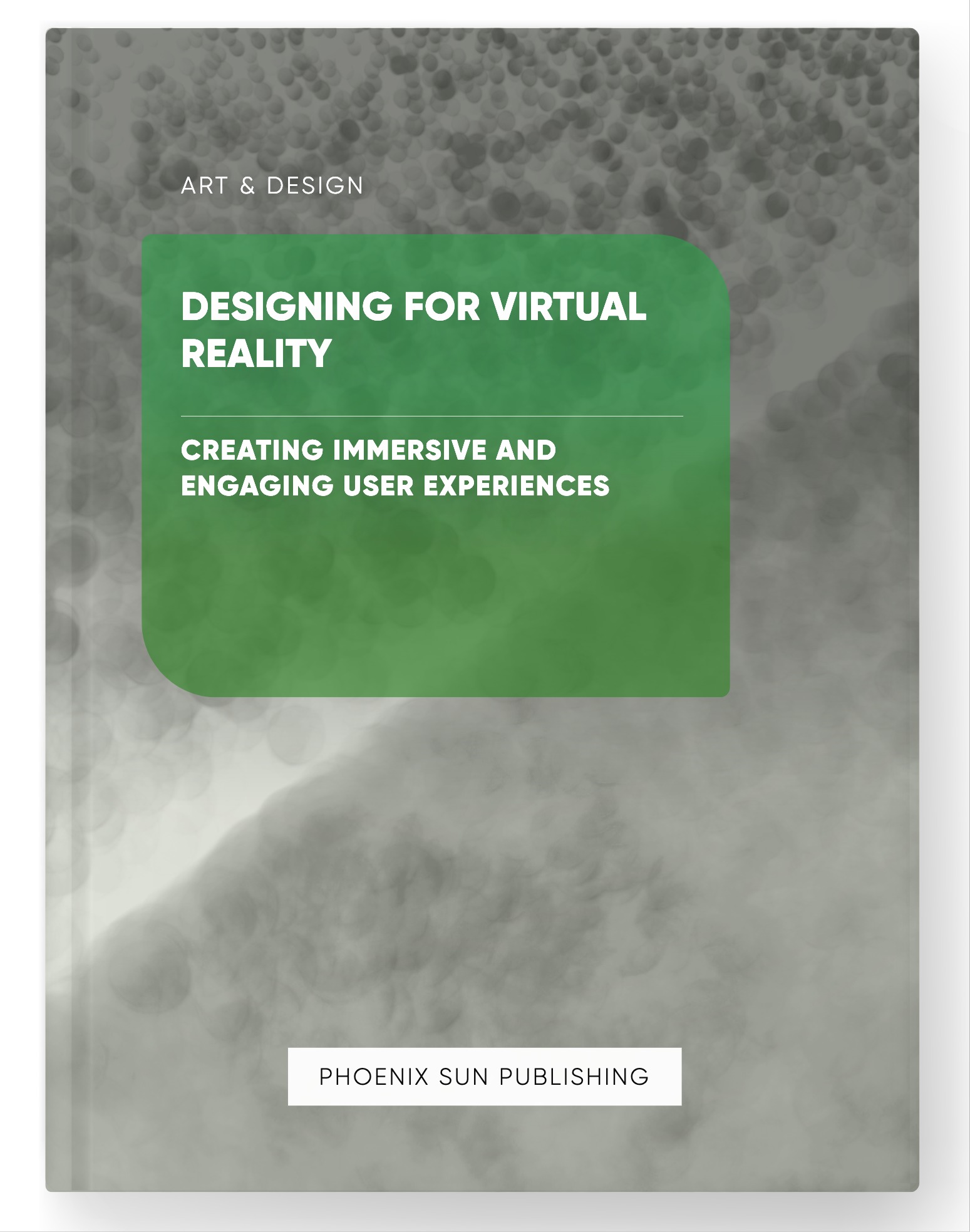 Designing for Virtual Reality – Creating Immersive and Engaging User Experiences