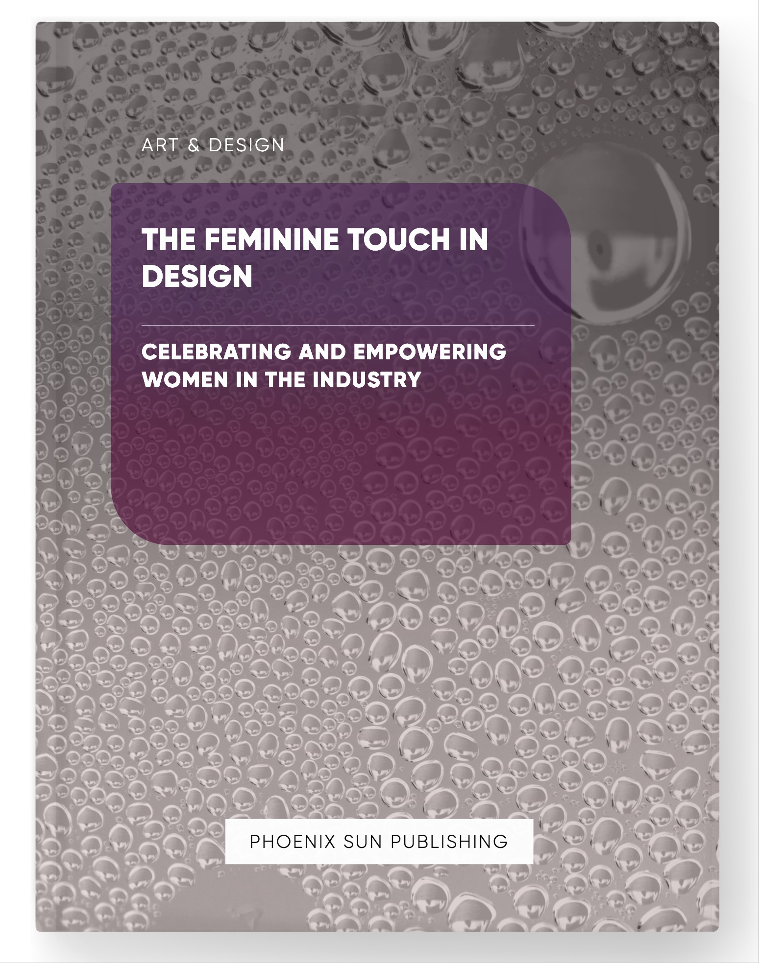 The Feminine Touch in Design – Celebrating and Empowering Women in the Industry