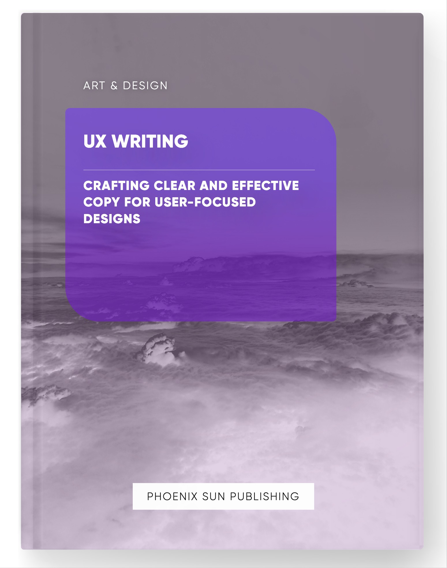 UX Writing – Crafting Clear and Effective Copy for User-Focused Designs