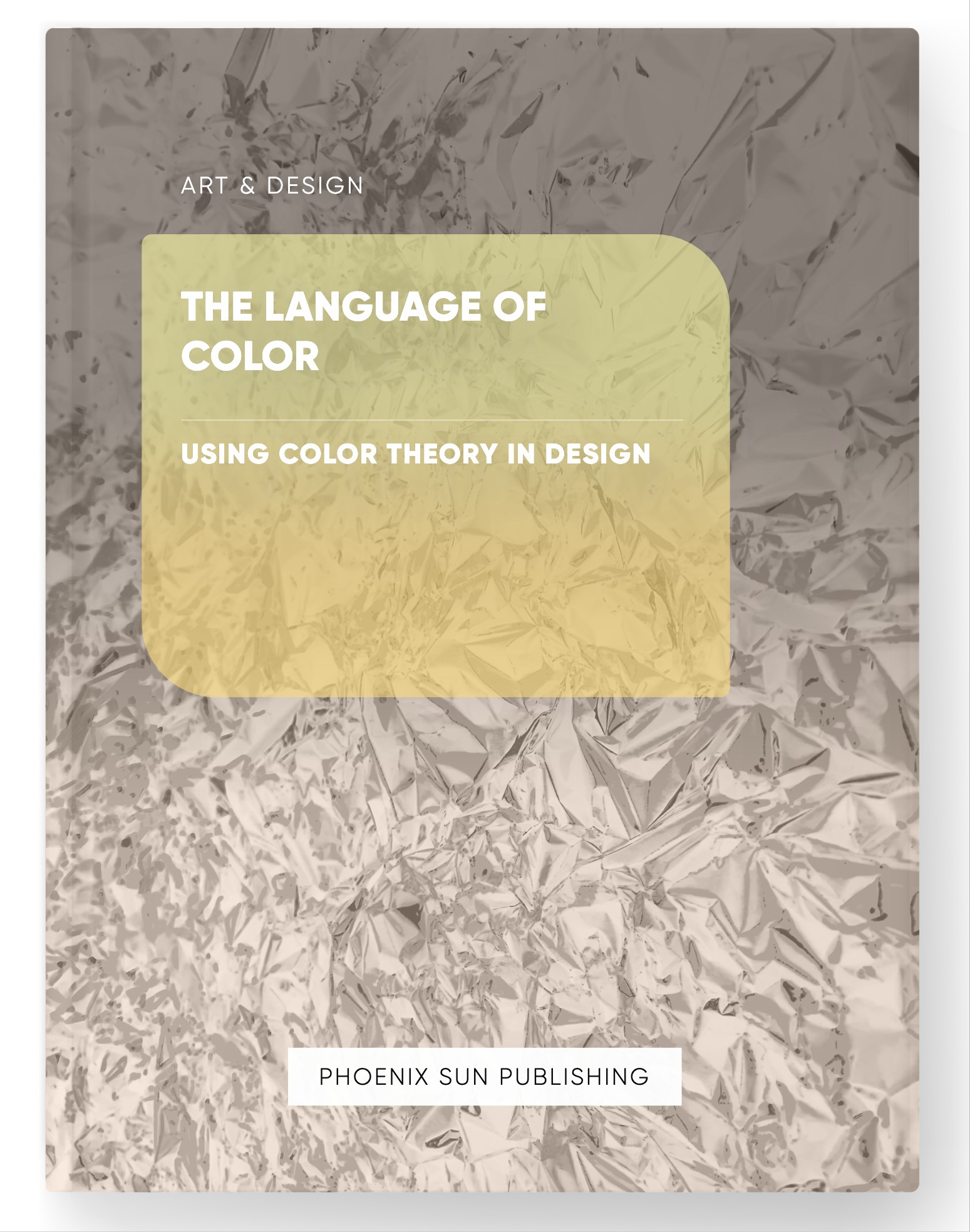 The Language of Color – Using Color Theory in Design
