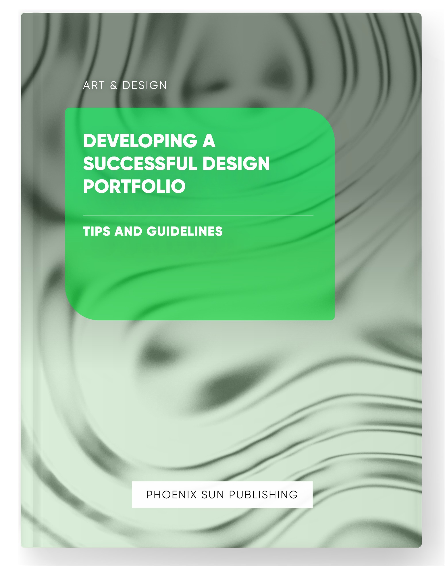 Developing a Successful Design Portfolio – Tips and Guidelines