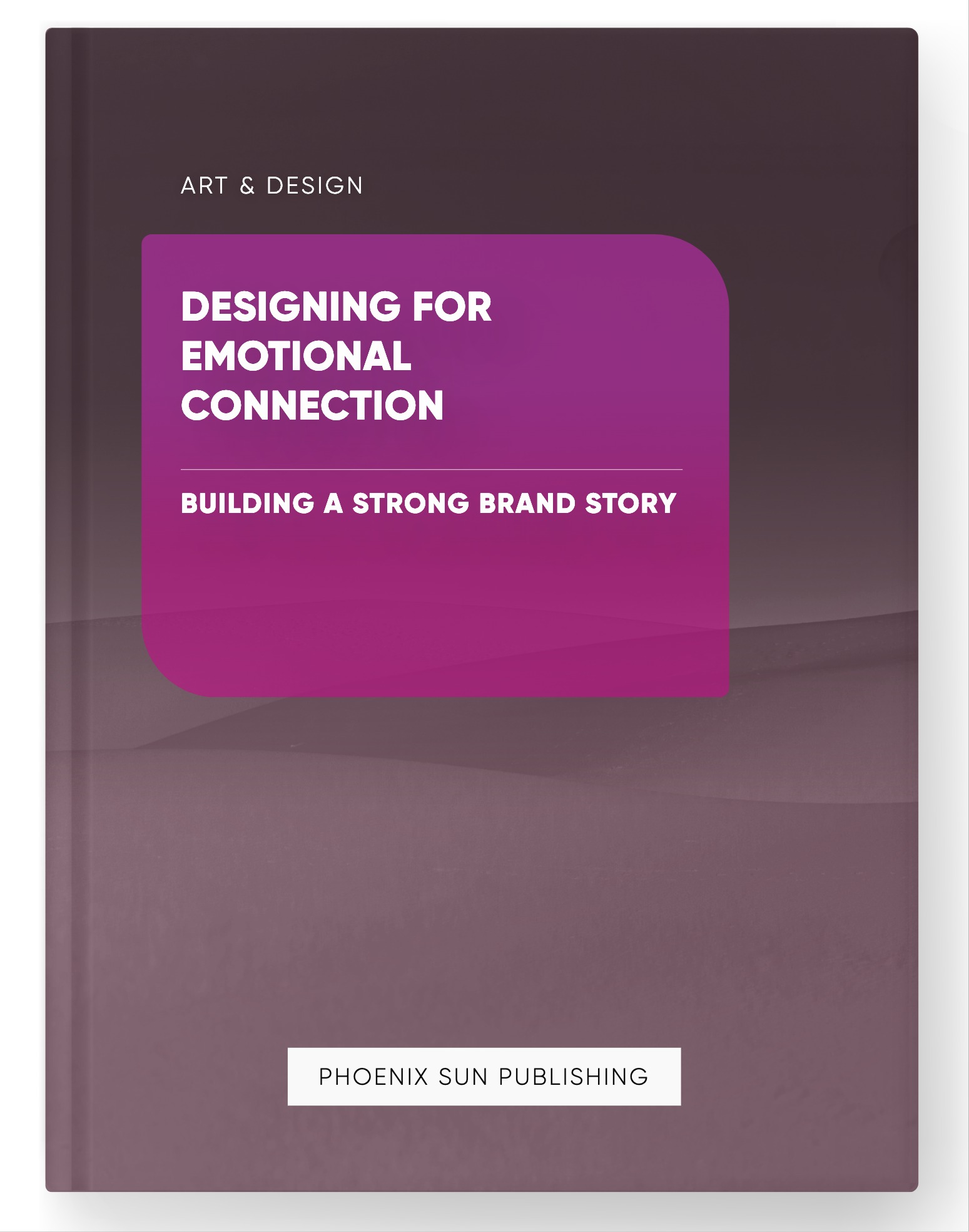 Designing for Emotional Connection – Building a Strong Brand Story