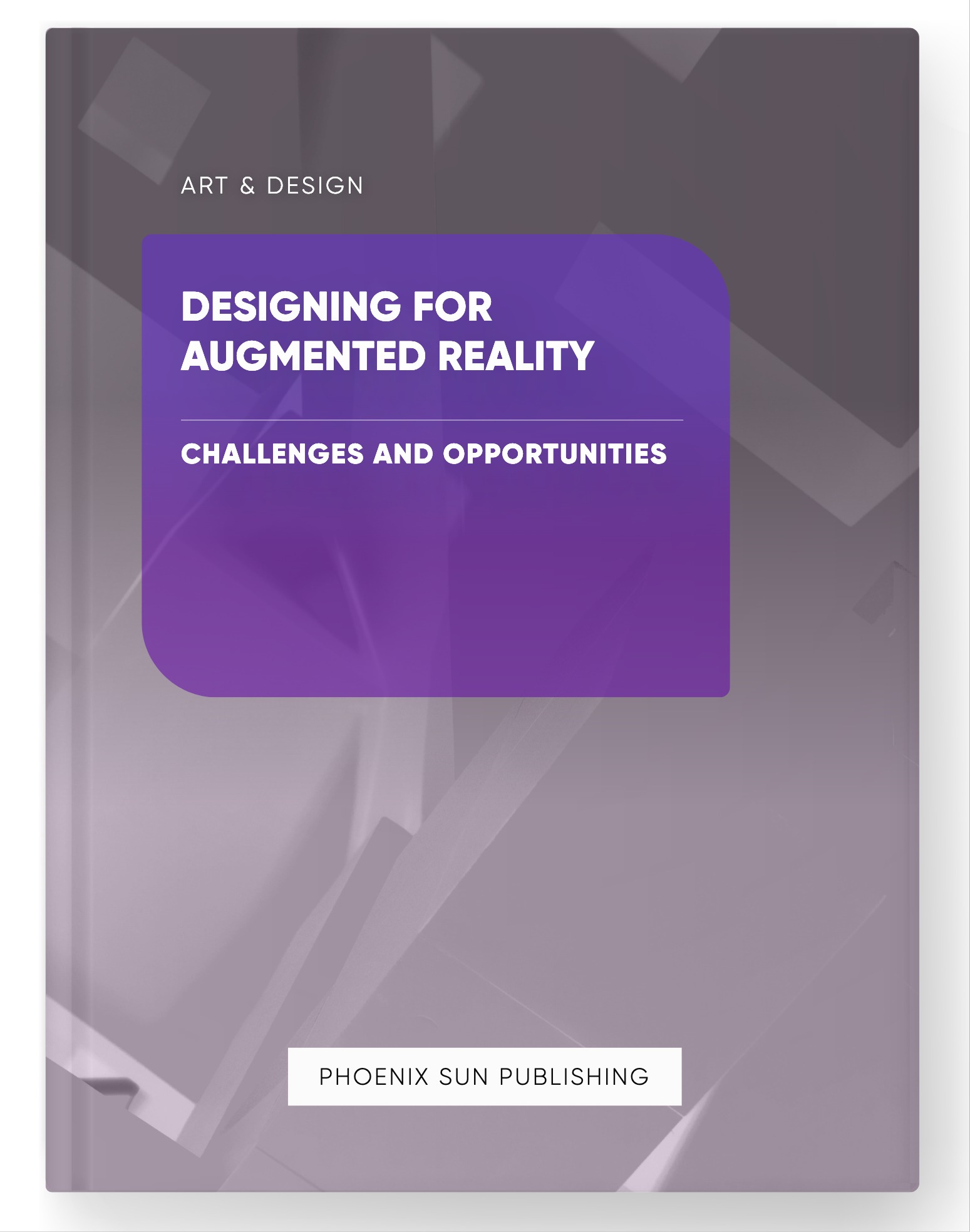 Designing for Augmented Reality – Challenges and Opportunities