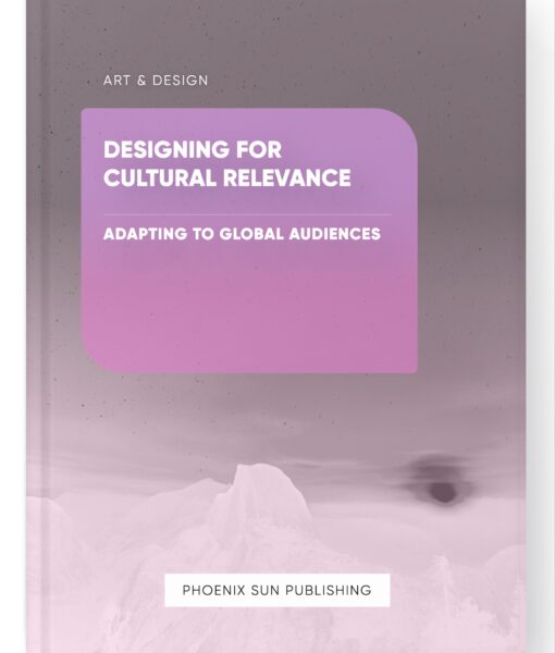 Designing for Cultural Relevance – Adapting to Global Audiences