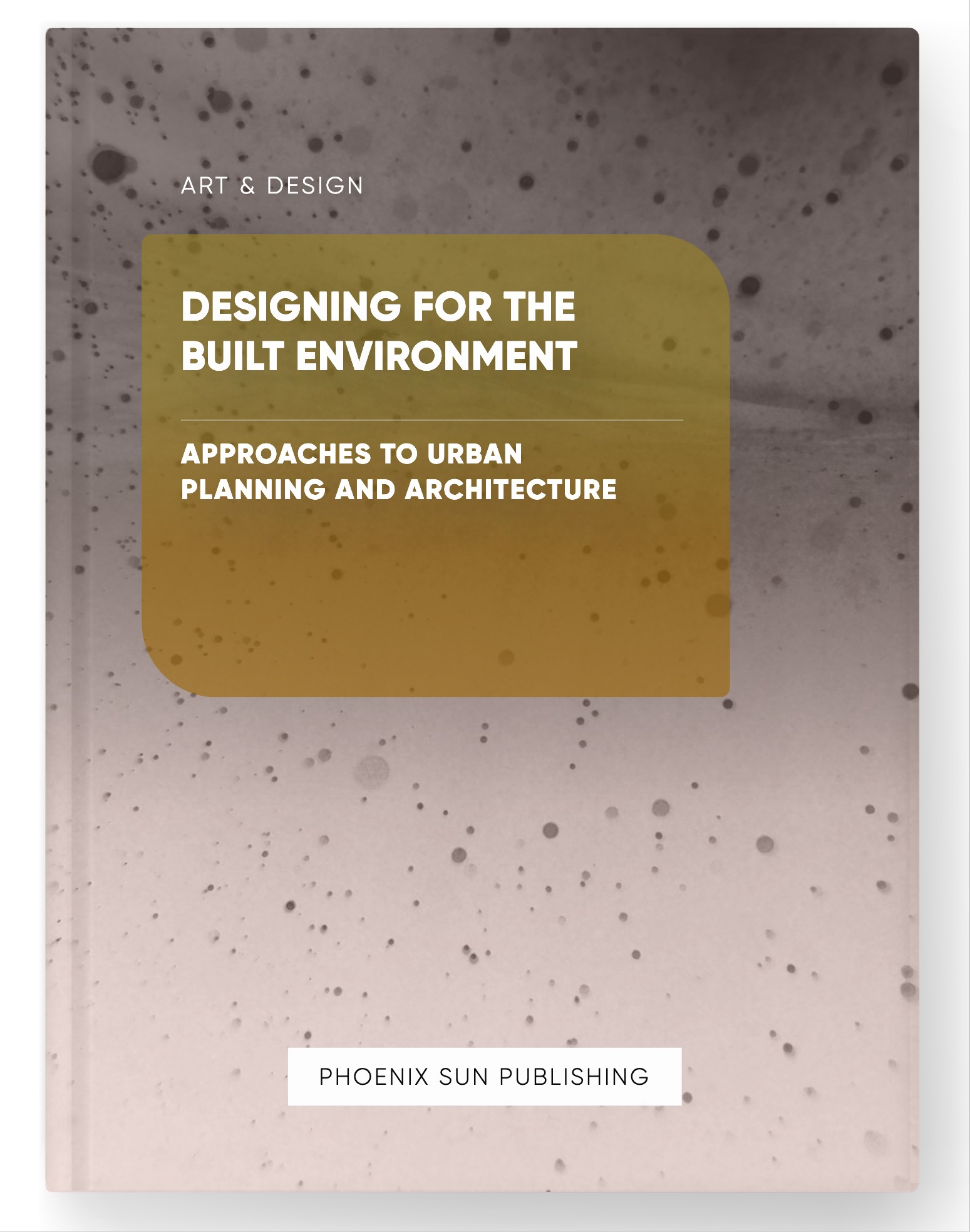 Designing for the Built Environment – Approaches to Urban Planning and Architecture