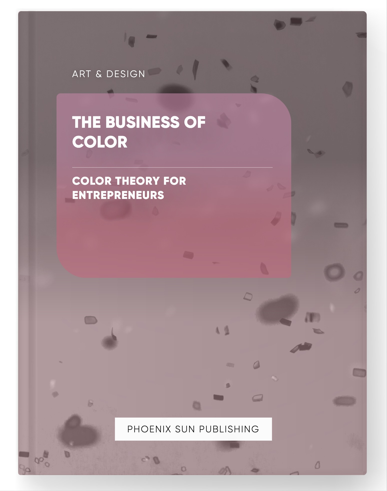 The Business of Color – Color Theory for Entrepreneurs