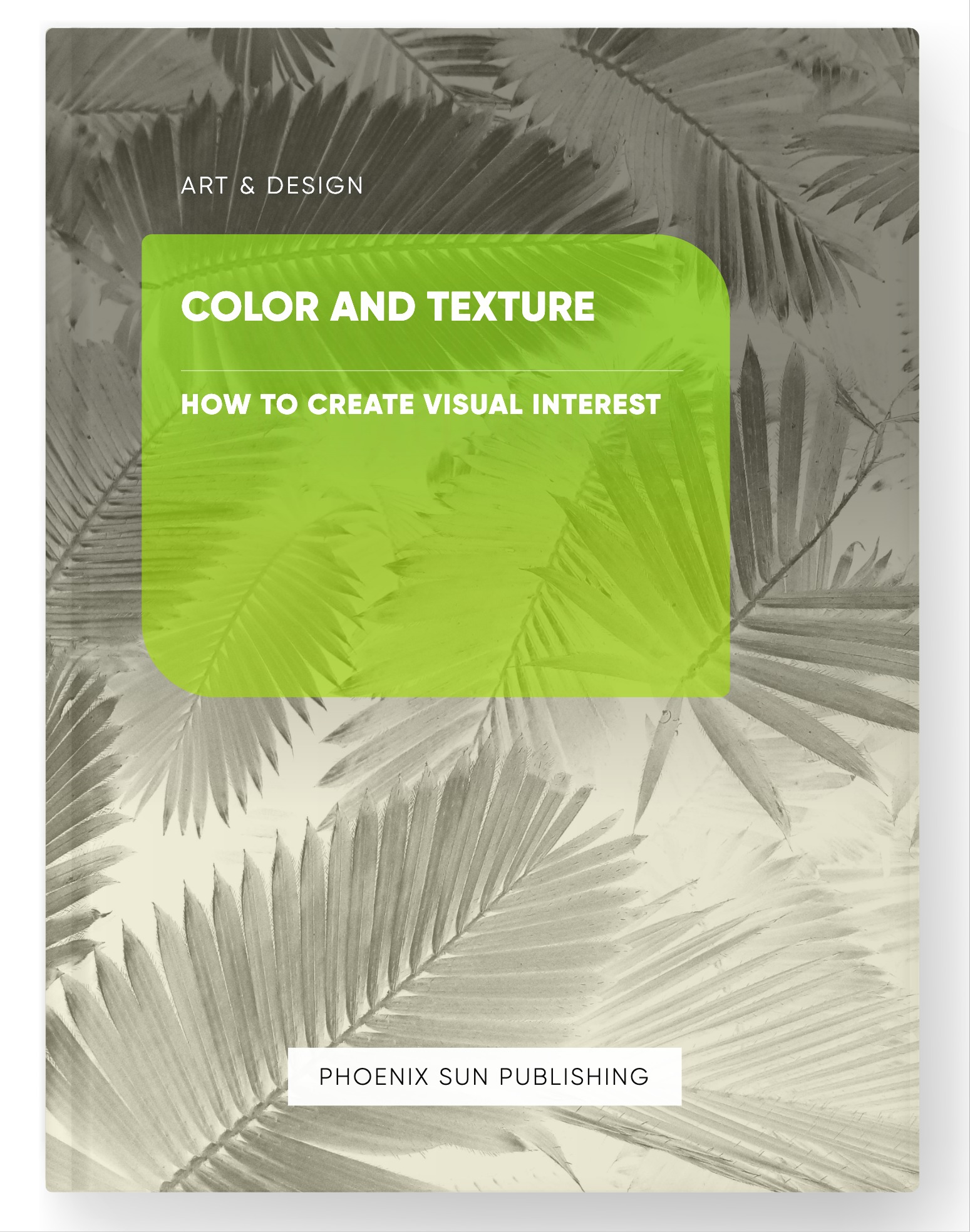 Color and Texture – How to Create Visual Interest