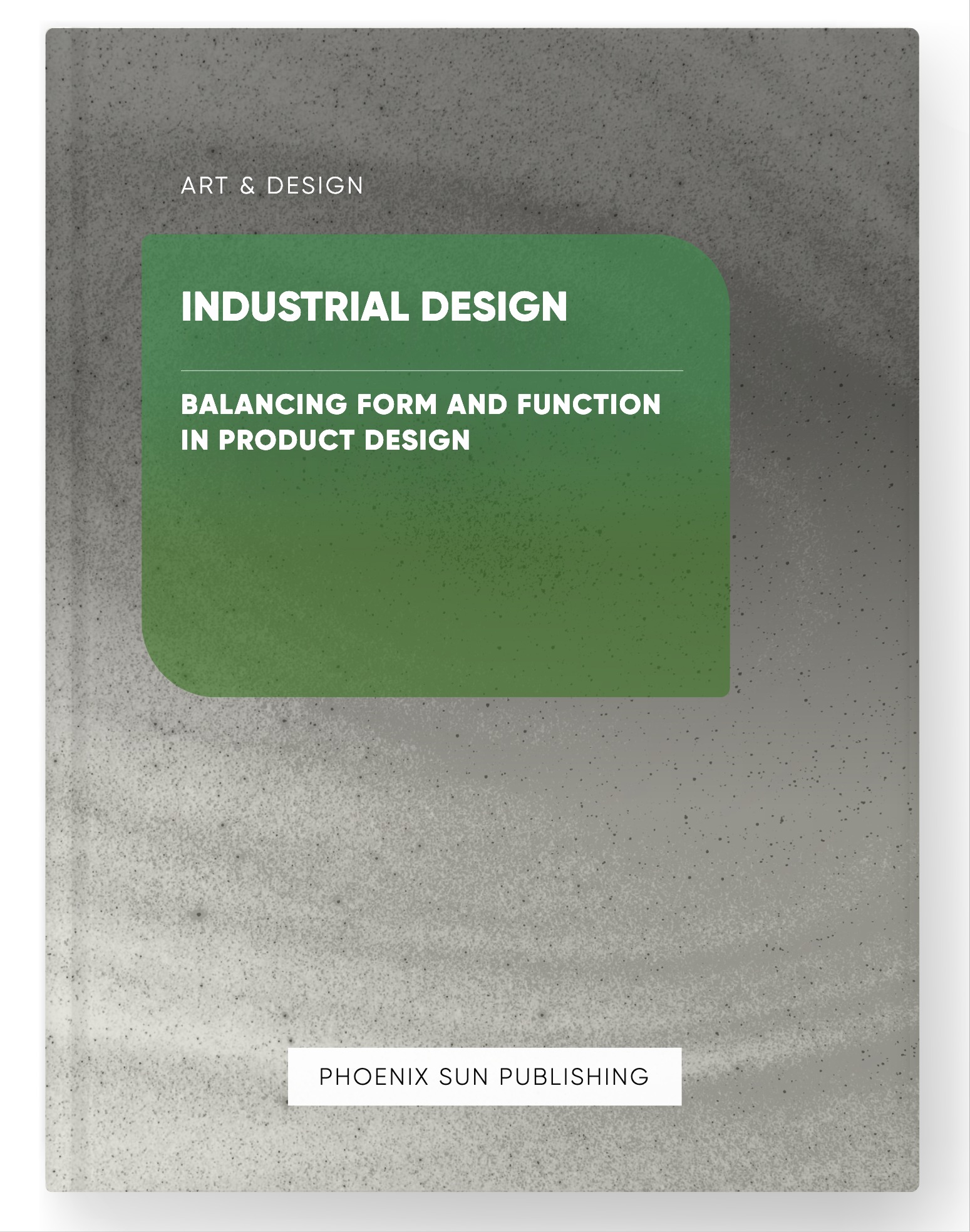 Industrial Design – Balancing Form and Function in Product Design